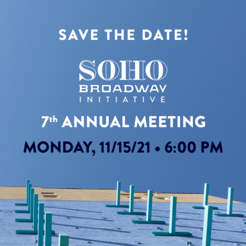 Save the Date: SoHo Broadway Initiative 7th Annual Meeting: 11/15/21 6:00 p.m.